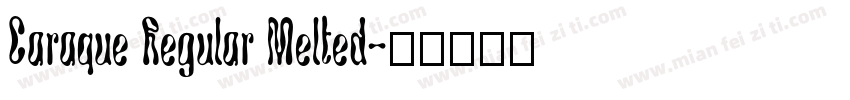 Caraque Regular Melted字体转换